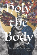 Cover: Holy the Body ,Volume 44 - Texas Review Press