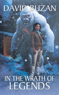 Cover: In the Wrath of Legends - BLACK ROSE WRITING