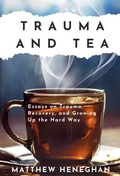 Cover: Trauma and Tea - Big Flag Press
