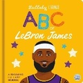 Cover: Lullaby Legends: ABC of LeBron James - Gemini Children's Books Limited