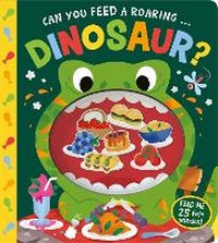 Enlarge image Cover: Can You Feed a Roaring Dinosaur? - Two Windmills Limited