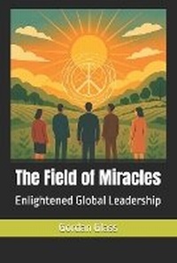 Enlarge image Cover: The Field of Miracles - Global Leadership Ltd