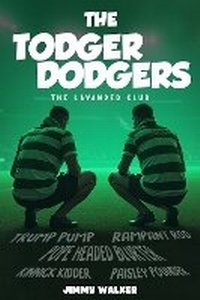 Enlarge image Cover: The Todger Dodgers - Noble Legacy Publishing