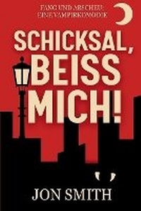 Enlarge image Cover: Schicksal, beiss mich! - Balkon Media