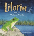 Cover: Litoria and Her Wetland Friends - Busybird Publishing