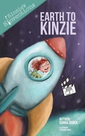Cover: Earth to Kinzie (Kinzie's Kinventions, #2) - Indigo Books LLC