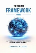 Cover: The Cognitive Framework Model - Charles Sears