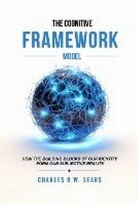 Enlarge image Cover: The Cognitive Framework Model - Charles Sears