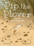 Cover: Pip the Plover and the Dune Grass Path - Kate Powers Publishing