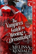 Cover: The Vampire's Guide to Wooing a Dressmaker - Dragonblade Publishing, Inc.