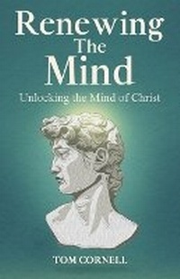 Enlarge image Cover: Renewing the Mind - Sozo Publishing