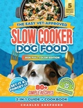 Cover: The Easy Vet-Approved Slow Cooker Dog Food Cookbook - Charles Shepherd