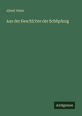 Cover: Aus der Geschichte der Schoepfung - Antigonos Verlag
