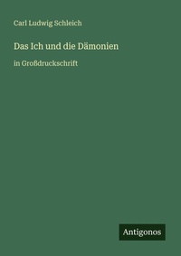 Enlarge image Cover: Das Ich und die Daemonien - Antigonos Verlag
