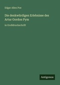 Cover: Die denkwuerdigen Erlebnisse des Artur Gordon Pym - Antigonos Verlag
