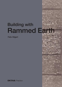 Enlarge image Cover: Building with Rammed Earth - Edition Detail