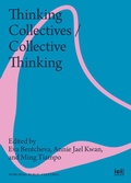 Cover: Thinking Collectives / Collective Thinking - ICI Berlin Press
