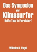 Cover: Das Symposion der Klimasurfer - Buchschmiede