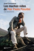 Cover: Las muchas vidas de Pier Paolo Pasolini - Siglo XXI