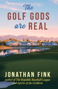 Cover: The Golf Gods are Real - Polo Grounds Publishing