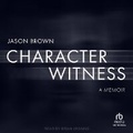 Bild: Character Witness - Tantor Audio
