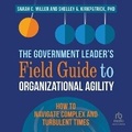 Cover: The Government Leader's Field Guide to Organizational Agility - Ascent Audio