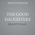 Cover: The Good Daughters - Tantor