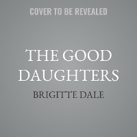 Enlarge image Cover: The Good Daughters - Tantor
