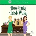 Cover: How to Fake an Irish Wake - Tantor