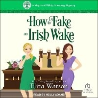 Enlarge image Cover: How to Fake an Irish Wake - Tantor