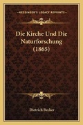 Cover: Die Kirche Und Die Naturforschung (1865) - Kessinger Publishing