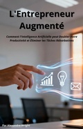 Cover: L'Entrepreneur Augment&eacute; - Alexander Wright