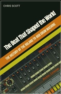 Cover: The Beat That Shaped the World The History of the Roland TR-808 Drum Machine - Indigo Ink Books