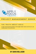 Cover: The Truth About Agile - Apply Focus Publishing
