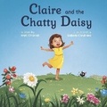Cover: Claire and the Chatty Daisy - Bookbaby