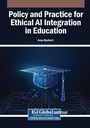 Cover: Policy and Practice for Ethical AI Integration in Education - Information Science Reference