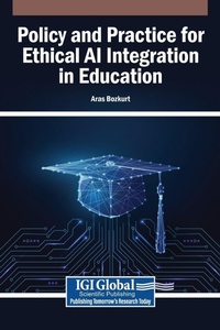 Enlarge image Cover: Policy and Practice for Ethical AI Integration in Education - Igi Global Scientific Publishing