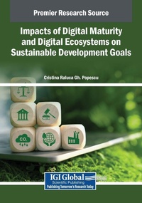 Enlarge image Cover: Impacts of Digital Maturity and Digital Ecosystems on Sustainable Development Goals - Engineering Science Reference
