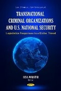 Cover: Transnational Criminal Organizations and U.S. National Security: Legislative Responses to a Global Threat - Nova Medicine and Health