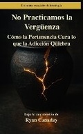 Cover: No Practicamos la Vergu&uml;enza - Digital Theological Library