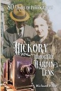 Cover: Hickory Through the Hardin Lens 80 Years of Photography - Redhawk Publications