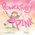 Cover: Powerfully Pink - TenTen Books