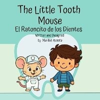 Enlarge image Cover: The Little Tooth Mouse / El Ratoncito de los Dientes - Little Bilingual Readers