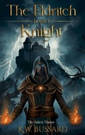 Cover: The Eldritch Knight - K.W. Bussard