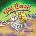 Cover: Hay Bales Goes to the National Western Stock Show - Neverbail Productions