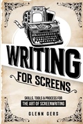 Cover: Writing For Screens - Valuable Illusions Publishing