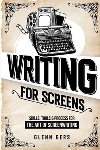 Enlarge image Cover: Writing For Screens - Valuable Illusions Publishing