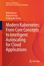 Cover: Modern Kubernetes: From Core Concepts to Intelligent Autoscaling for Cloud Applications - Springer