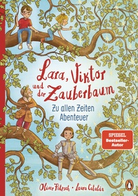 Bild vergrößern Bild: Lara, Viktor und der Zauberbaum - Zu allen Zeiten Abenteuer - Penguin Junior