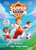 Cover: Die Superkicker - Ein Verein voller Fu&szlig;ball-Helden - Penguin Junior